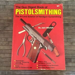 The Gun Digest Book of Pistolsmithing 1980